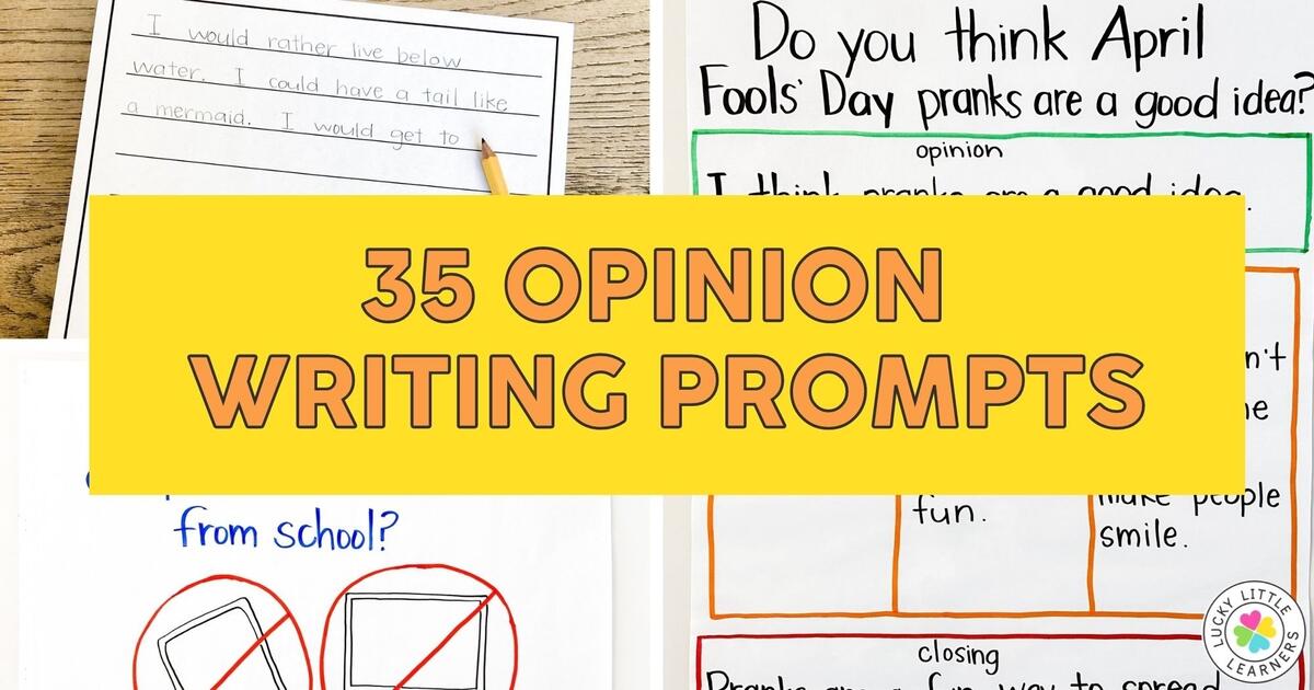 35 Opinion Writing Prompts For 1st 2nd Grade Lucky Little Learners