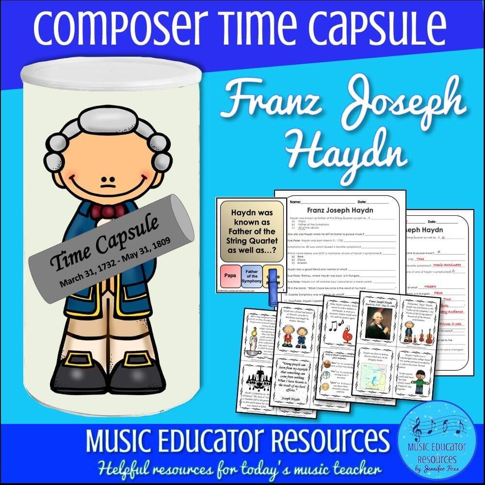 Composer Time Capsule Franz Joseph Haydn Music Educator Resources Composer Time Capsule Franz Joseph Haydn Music Educator Resources