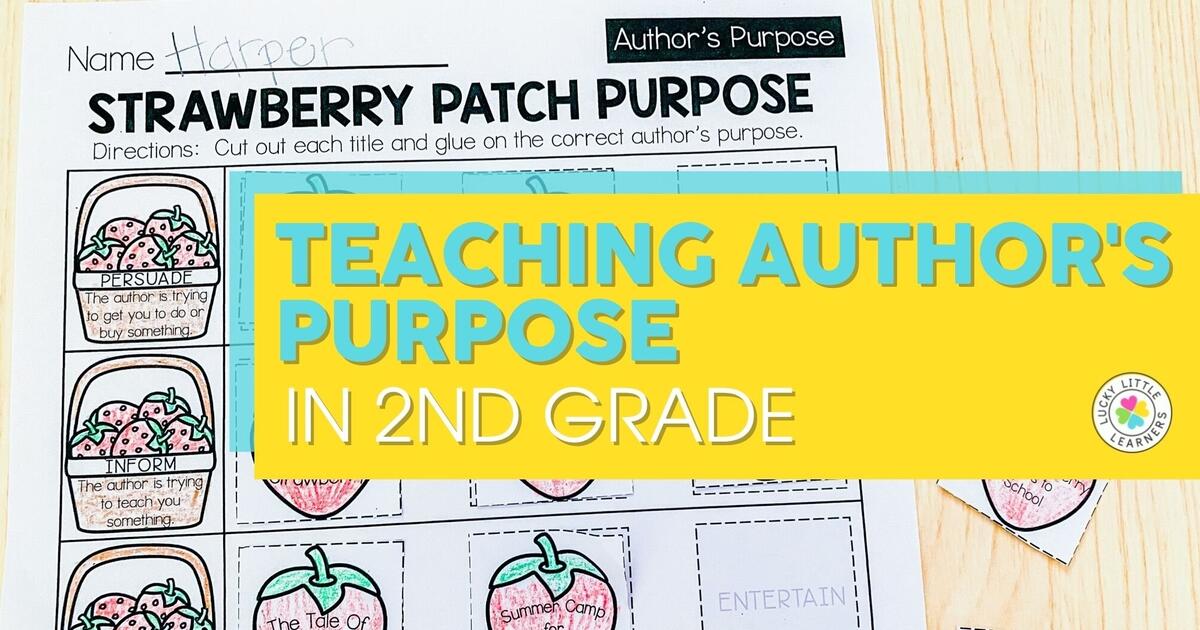 Teaching Author S Purpose In 2nd Grade Lucky Little Learners Teaching Author S Purpose In 2nd Grade Lucky Little Learners